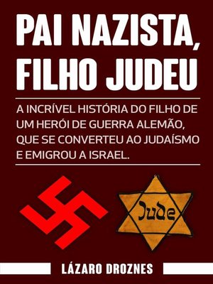 cover image of PAI NAZISTA, FILHO JUDEU